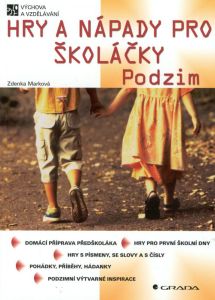 Hry a nápady pro školáčky - Podzim - Zdenka Marková