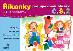 Říkanky pro upevnění hlásek - Č, Š, Ž